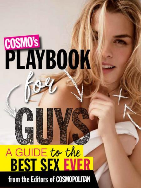 Cosmo's Playbook For Guys A Guide To The Best Sex Ever