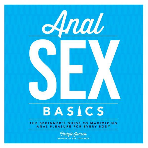 Anal Sex Basics Book by Carlyle Jansen