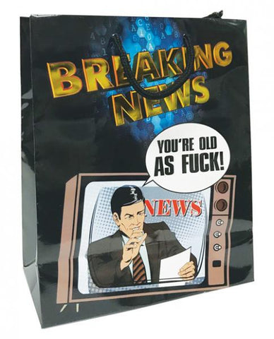 Breaking News You're Old As F*ck Gift Bag