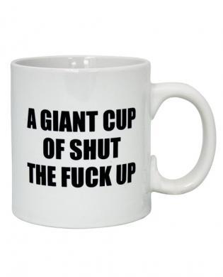 Attitude mug a giant cup of shut the fuck up - 22 oz