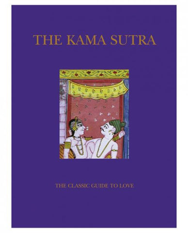 The Kama Sutra The Classic Guide To Love Book