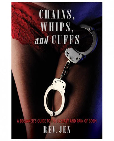 Chains, Whips & Cuffs Book by Rev Jen